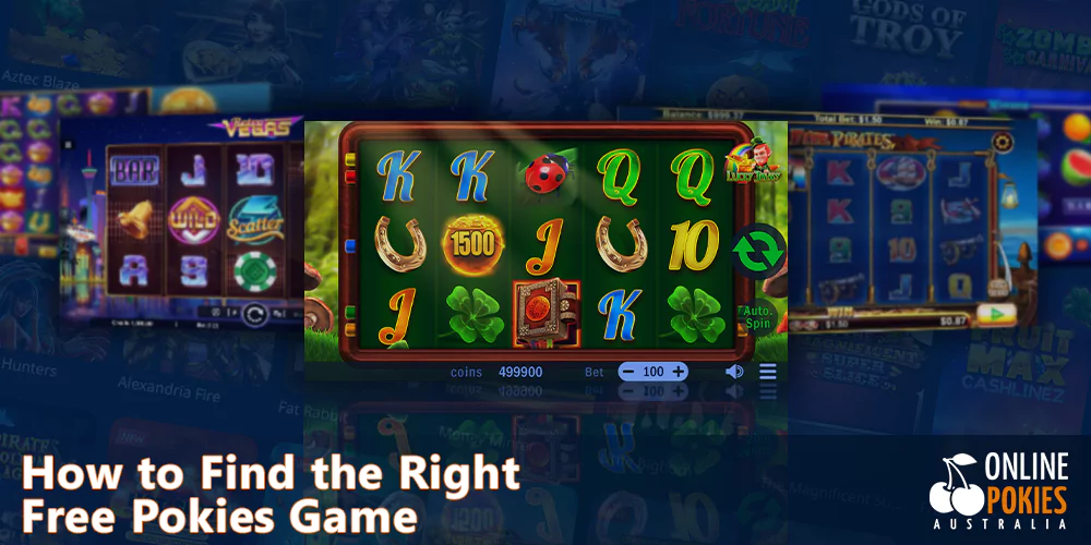 Choose your favorite pokie and play for free