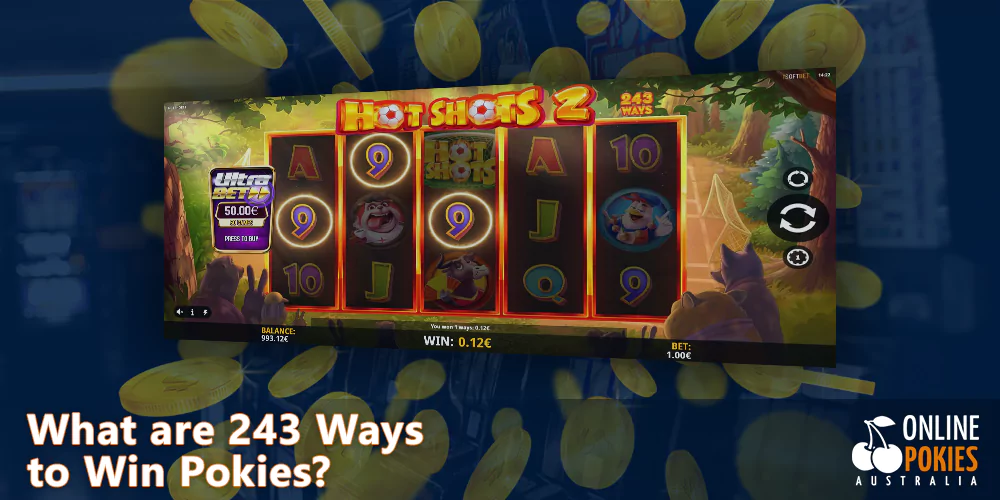 You have 243 ways to win at Pokies