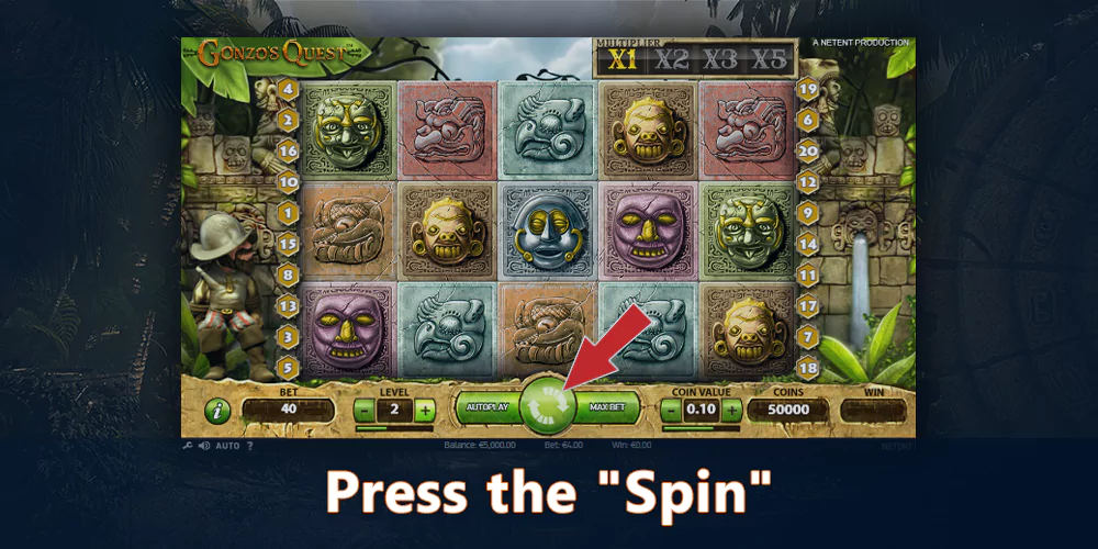 Press the spin button in the Gonzo's Quest pokie