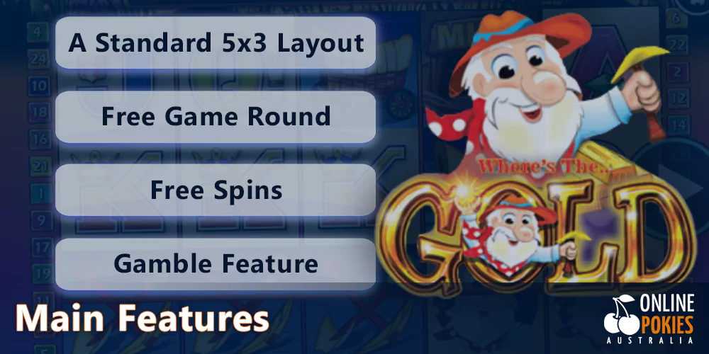 The main feature of Where's the Gold pokie