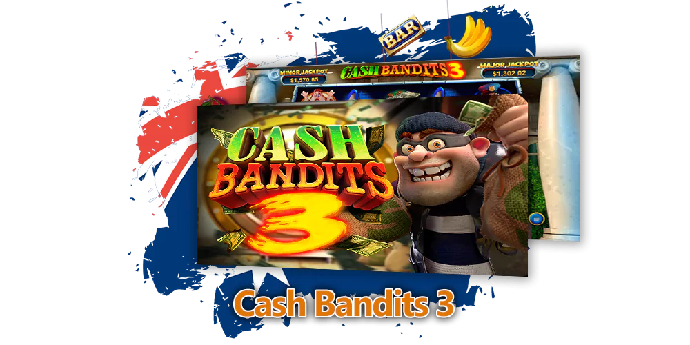 Cash Bandits 3 Pokie Review for Australian players