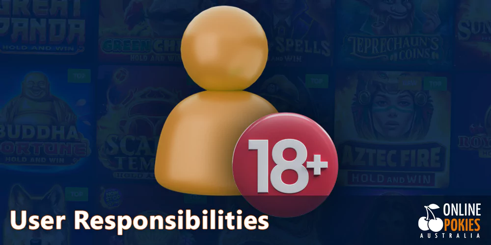 Responsibilities of Pokies.eu.com users